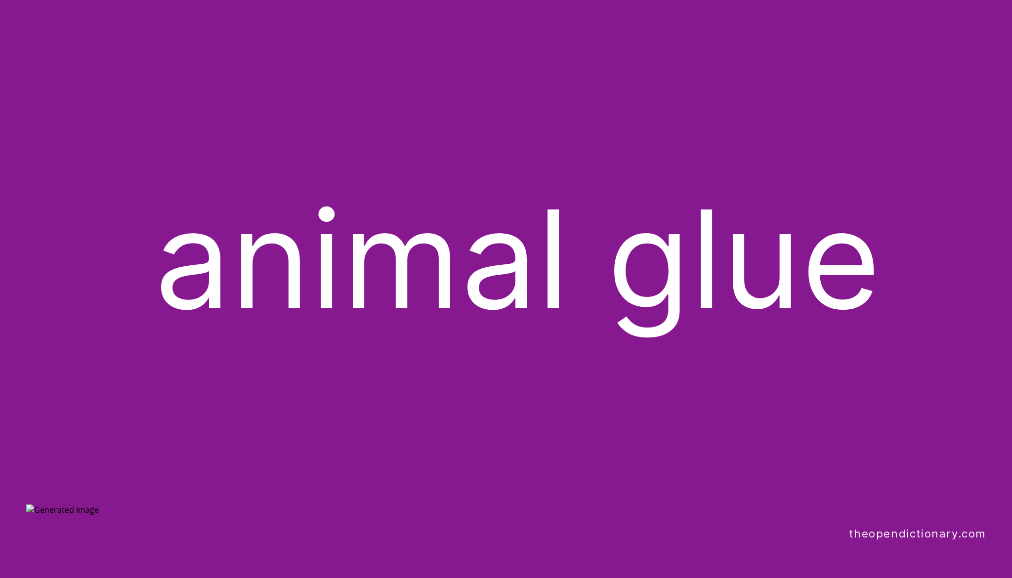 animal-glue-meaning-of-animal-glue-definition-of-animal-glue